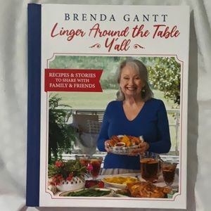 Brenda Gannt Linger Around The Table Y’all Cookbook